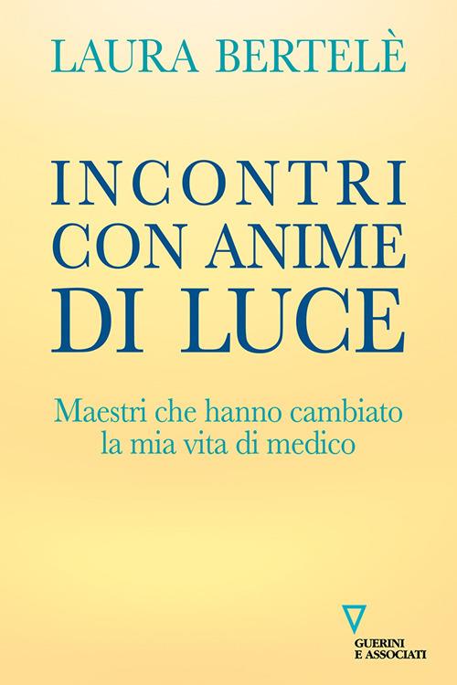 BERTELE' LAURA INCONTRI CON ANIME DI LUCE